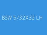 BSW 5/32X32 LH
